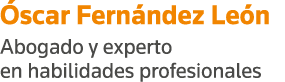 Óscar Fernández León Abogado y experto en habilidades profesionales