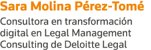 Sara Molina Pérez-Tomé Consultora en transformación digital en Legal Management Consulting de Deloitte Legal