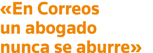  En Correos un abogado nunca se aburre 
