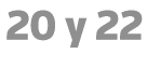 20 y 22