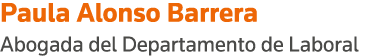 Paula Alonso Barrera Abogada del Departamento de Laboral