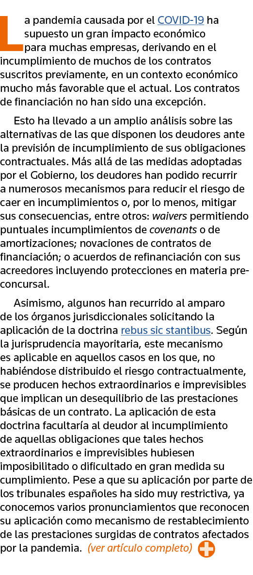 La pandemia causada por el COVID-19 ha supuesto un gran impacto económico para muchas empresas, derivando en el incum   