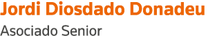 Jordi Diosdado Donadeu Asociado Senior
