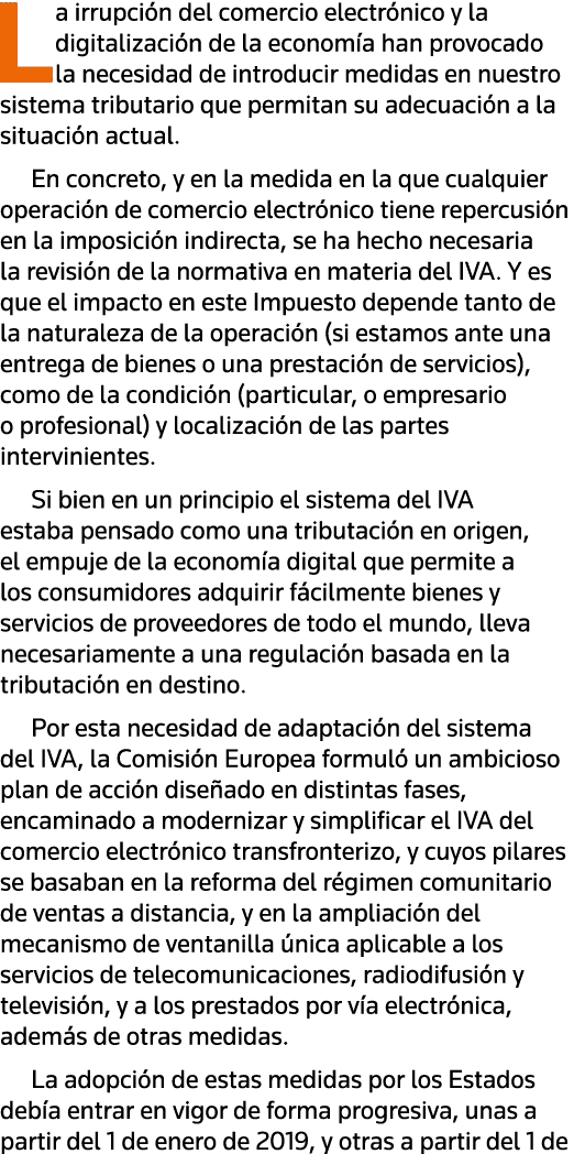 La irrupción del comercio electrónico y la digitalización de la economía han provocado la necesidad de introducir med   