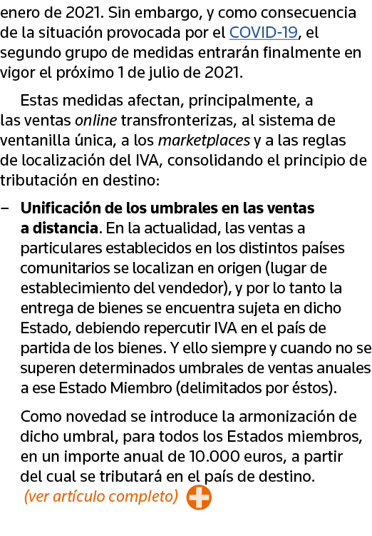 enero de 2021  Sin embargo, y como consecuencia de la situación provocada por el COVID-19, el segundo grupo de medida   
