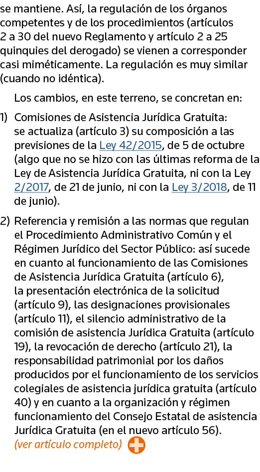 se mantiene  Así, la regulación de los órganos competentes y de los procedimientos (artículos 2 a 30 del nuevo Reglam   