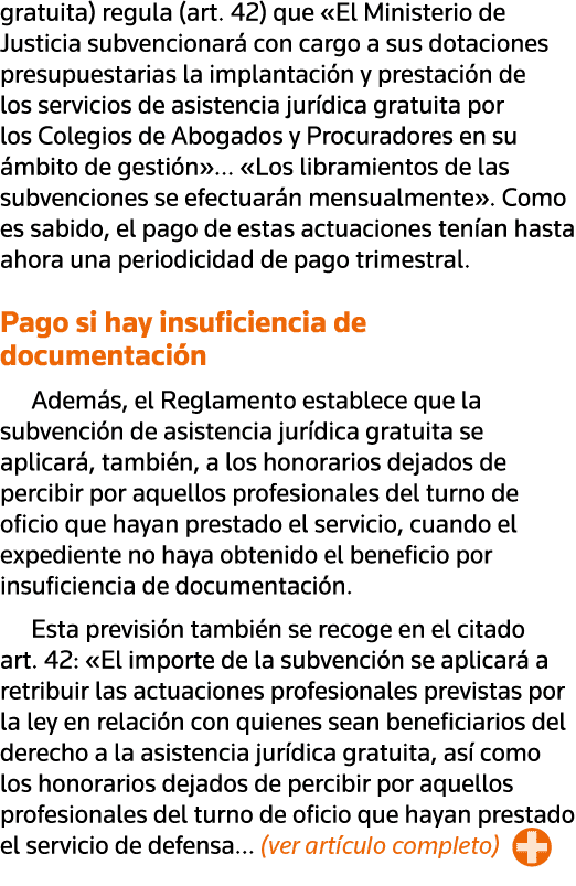gratuita) regula (art  42) que  El Ministerio de Justicia subvencionará con cargo a sus dotaciones presupuestarias la   