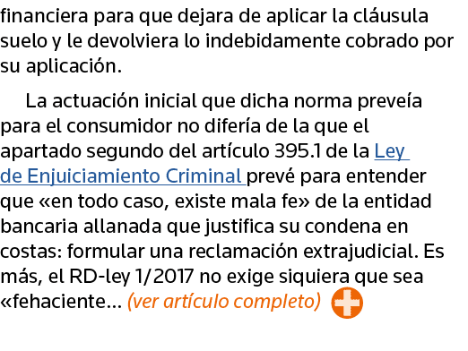 financiera para que dejara de aplicar la cláusula suelo y le devolviera lo indebidamente cobrado por su aplicación  L   