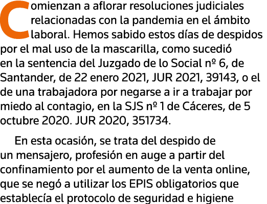 Comienzan a aflorar resoluciones judiciales relacionadas con la pandemia en el ámbito laboral  Hemos sabido estos día   