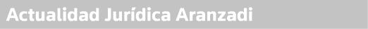 Actualidad Jurídica Aranzadi