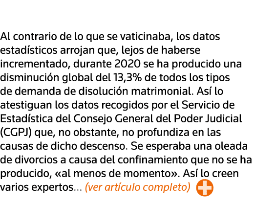  Al contrario de lo que se vaticinaba, los datos estadísticos arrojan que, lejos de haberse incrementado, durante 202   