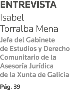 Entrevista Isabel Torralba Mena Jefa del Gabinete de Estudios y Derecho Comunitario de la Asesoría Jurídica de la Xun   