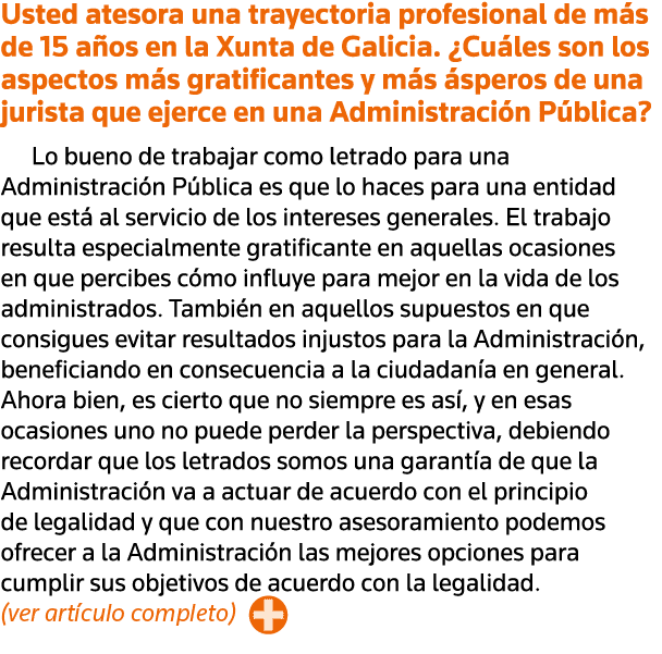 Usted atesora una trayectoria profesional de más de 15 años en la Xunta de Galicia   Cuáles son los aspectos más grat   