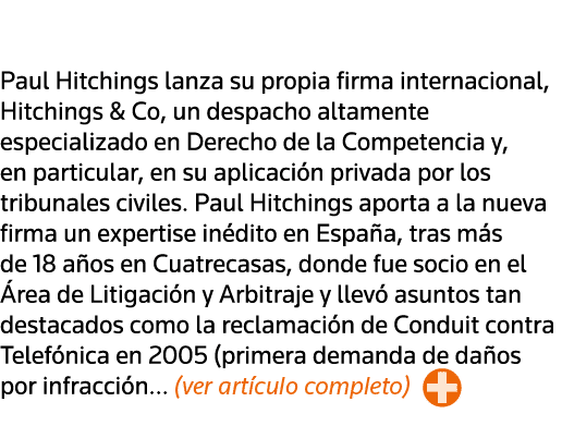  Paul Hitchings lanza su propia firma internacional, Hitchings & Co, un despacho altamente especializado en Derecho d   