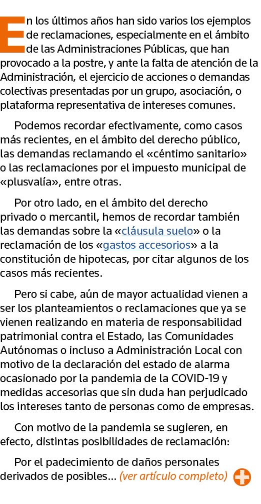En los últimos años han sido varios los ejemplos de reclamaciones, especialmente en el ámbito de las Administraciones   