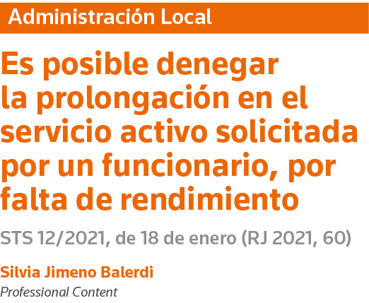 Administración Local Es posible denegar la prolongación en el servicio activo solicitada por un funcionario, por falt   