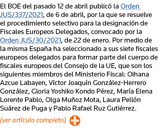 El BOE del pasado 12 de abril publicó la Orden JUS 337 2021, de 6 de abril, por la que se resuelve el procedimiento s   