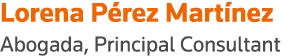 Lorena Pérez Martínez Abogada, Principal Consultant