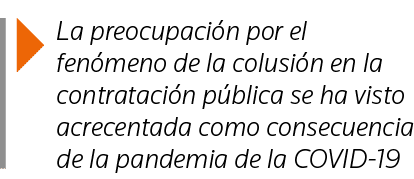  La preocupación por el fenómeno de la colusión en la contratación pública se ha visto acrecentada como consecuencia    