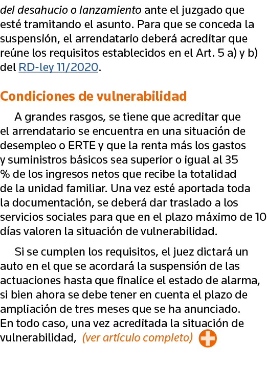 del desahucio o lanzamiento ante el juzgado que esté tramitando el asunto  Para que se conceda la suspensión, el arre   