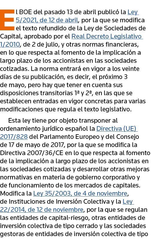 El BOE del pasado 13 de abril publicó la Ley 5 2021, de 12 de abril, por la que se modifica el texto refundido de la    