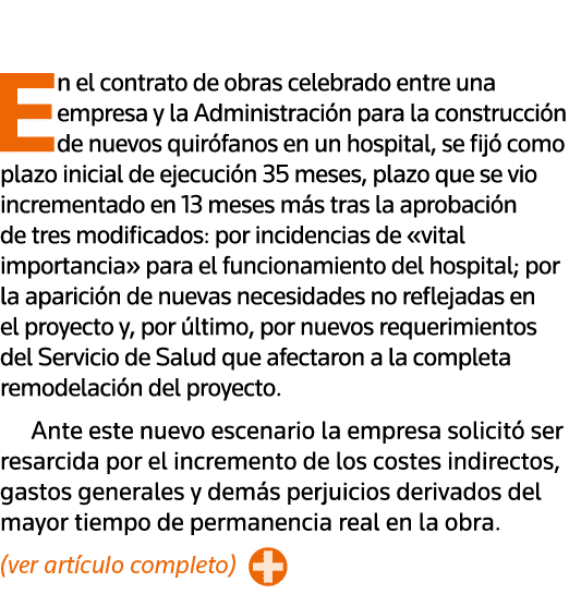  En el contrato de obras celebrado entre una empresa y la Administración para la construcción de nuevos quirófanos en   