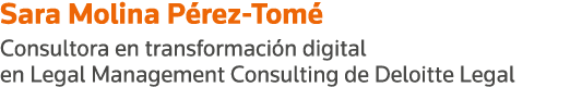 Sara Molina Pérez-Tomé Consultora en transformación digital en Legal Management Consulting de Deloitte Legal
