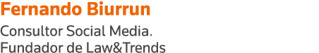 Fernando Biurrun Consultor Social Media  Fundador de Law&Trends