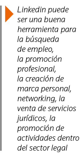  Linkedin puede ser una buena herramienta para la búsqueda de empleo, la promoción profesional, la creación de marca    