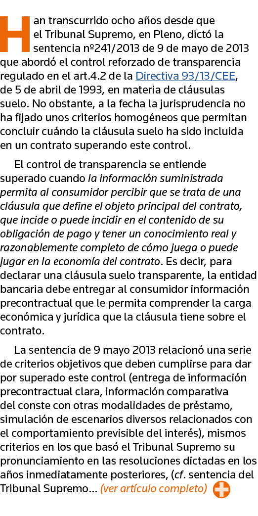 Han transcurrido ocho años desde que el Tribunal Supremo, en Pleno, dictó la sentencia n 241 2013 de 9 de mayo de 201   