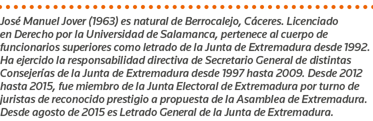 José Manuel Jover (1963) es natural de Berrocalejo, Cáceres  Licenciado en Derecho por la Universidad de Salamanca, p   