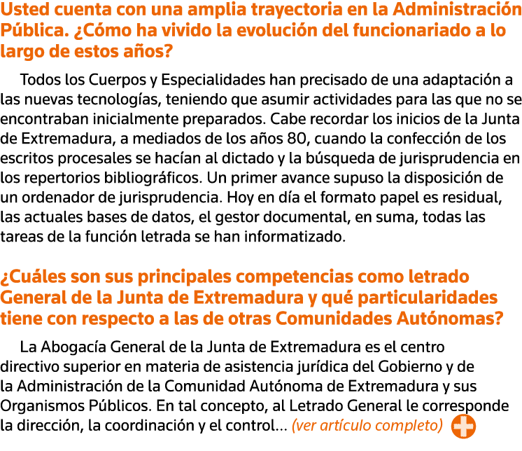 Usted cuenta con una amplia trayectoria en la Administración Pública   Cómo ha vivido la evolución del funcionariado    