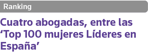 Ranking Cuatro abogadas, entre las  Top 100 mujeres Líderes en España 