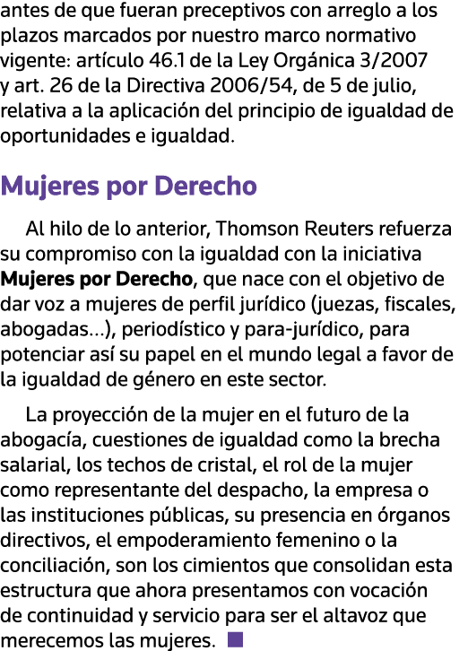 antes de que fueran preceptivos con arreglo a los plazos marcados por nuestro marco normativo vigente: artículo 46 1    
