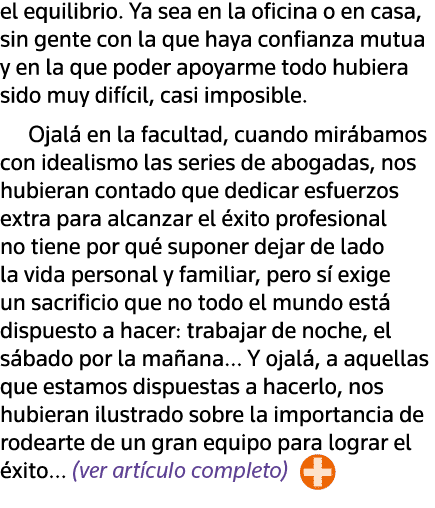 el equilibrio  Ya sea en la oficina o en casa, sin gente con la que haya confianza mutua y en la que poder apoyarme t   