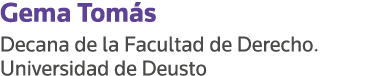 Gema Tomás Decana de la Facultad de Derecho  Universidad de Deusto