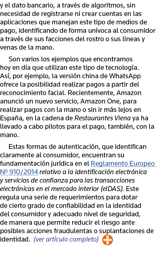 y el dato bancario, a través de algoritmos, sin necesidad de registrarse ni crear cuentas en las aplicaciones que man   