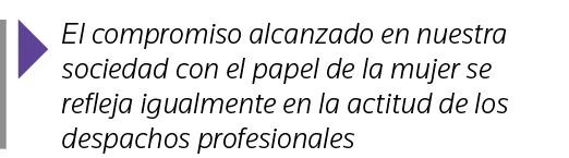  El compromiso alcanzado en nuestra sociedad con el papel de la mujer se refleja igualmente en la actitud de los desp   