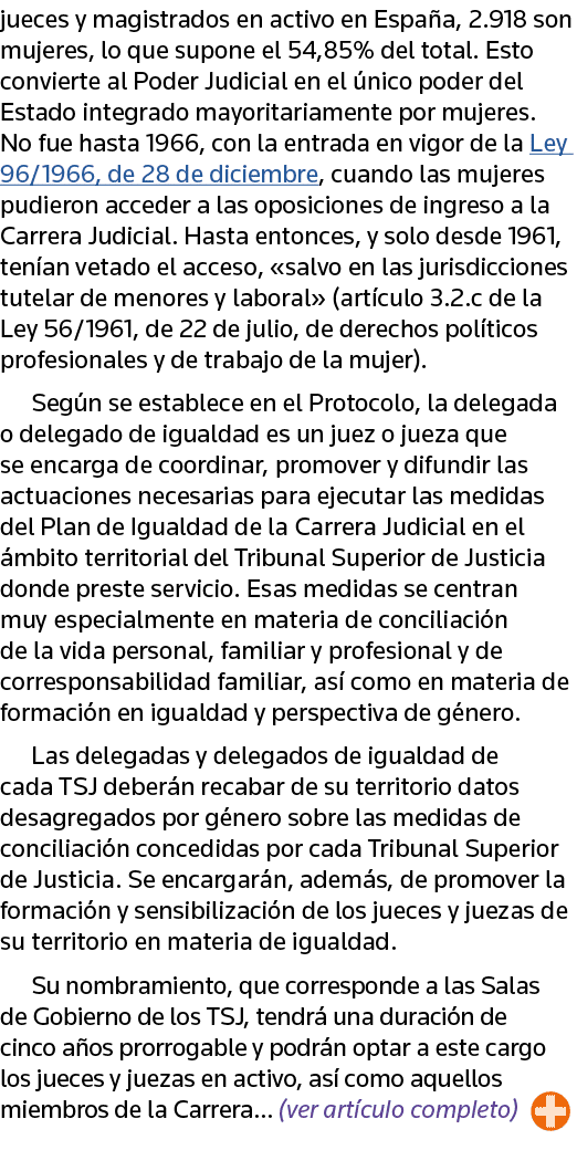 jueces y magistrados en activo en España, 2 918 son mujeres, lo que supone el 54,85% del total  Esto convierte al Pod   