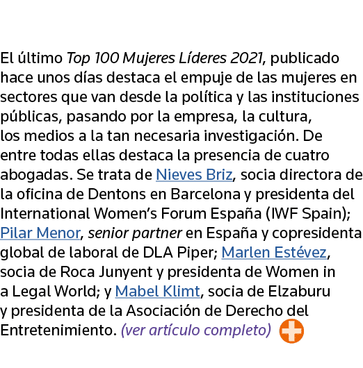  El último Top 100 Mujeres Líderes 2021, publicado hace unos días destaca el empuje de las mujeres en sectores que va   