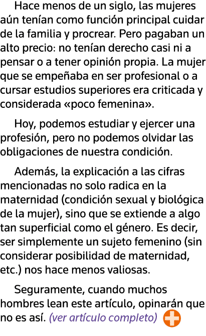 Hace menos de un siglo, las mujeres aún tenían como función principal cuidar de la familia y procrear  Pero pagaban u   