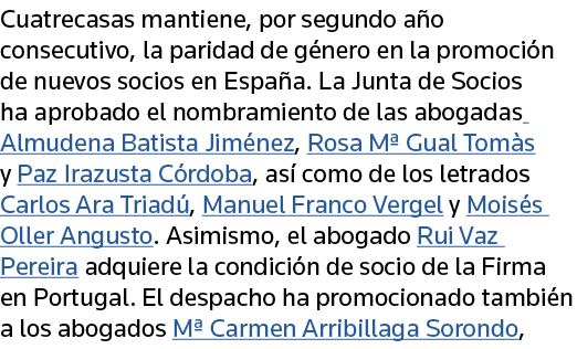 Cuatrecasas mantiene, por segundo año consecutivo, la paridad de género en la promoción de nuevos socios en España  L   