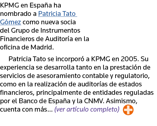 KPMG en España ha nombrado a Patricia Tato Gómez como nueva socia del Grupo de Instrumentos Financieros de Auditoría    