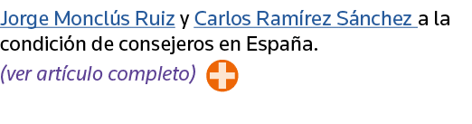 Jorge Monclús Ruiz y Carlos Ramírez Sánchez a la condición de consejeros en España  