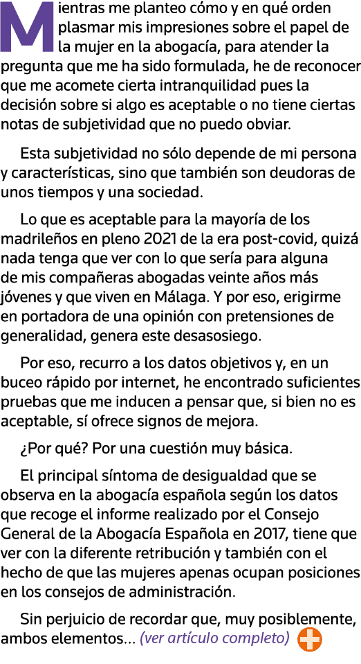 Mientras me planteo cómo y en qué orden plasmar mis impresiones sobre el papel de la mujer en la abogacía, para atend   