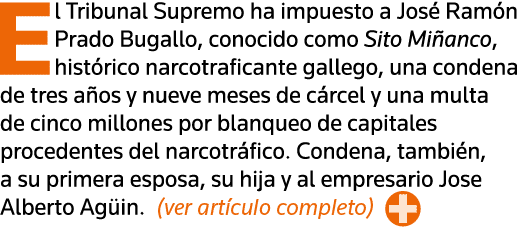 El Tribunal Supremo ha impuesto a José Ramón Prado Bugallo, conocido como Sito Miñanco, histórico narcotraficante gal   