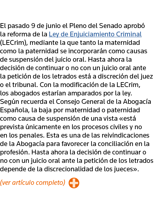  El pasado 9 de junio el Pleno del Senado aprobó la reforma de la Ley de Enjuiciamiento Criminal (LECrim), mediante l   