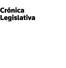 Crónica Legislativa Apoyo a las personas con discapacidad y protección integral de la infancia y la adolescencia