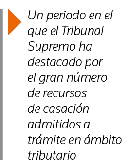  Un periodo en el que el Tribunal Supremo ha destacado por el gran número de recursos de casación admitidos a trámite   