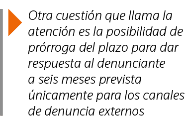 Otra cuestión que llama la atención es la posibilidad de prórroga del plazo para dar respuesta al denunciante a seis   